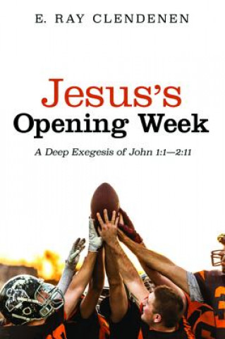 Kniha Jesus's Opening Week E. RAY CLENDENEN