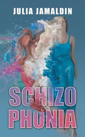 Knjiga Schizophonia JULIA JAMALDIN