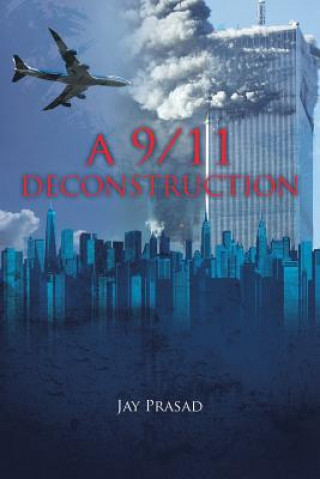 Livre 9/11 Deconstruction JAY PRASAD