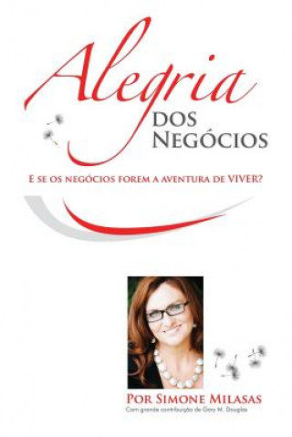 Kniha Alegria dos Negocios (Portuguese) SIMONE MILASAS