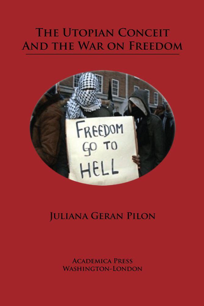 Książka Utopian Conceit and the War on Freedom Juliana Geran Pilon