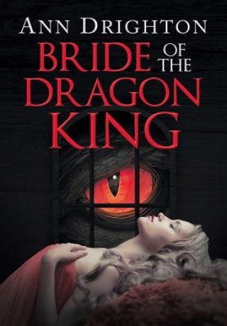 Könyv Bride of the Dragon King ANN DRIGHTON