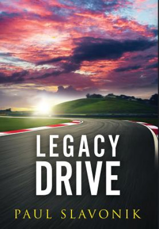 Kniha Legacy Drive PAUL SLAVONIK