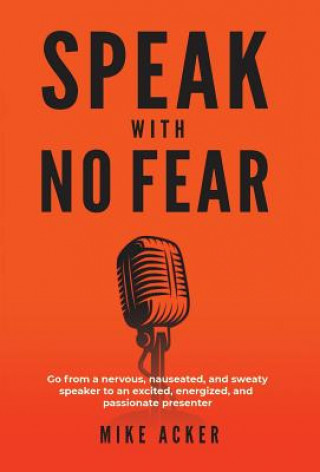 Book Speak With No Fear MIKE ACKER