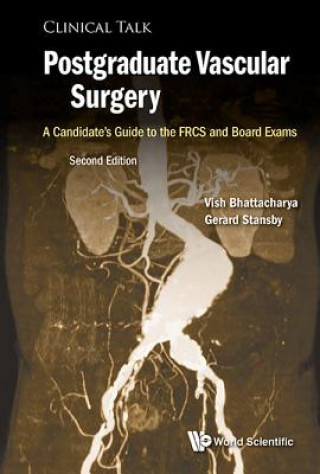 Carte Postgraduate Vascular Surgery: A Candidate's Guide To The Frcs And Board Exams Bhattacharya