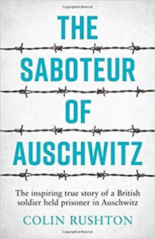 Kniha Saboteur of Auschwitz Colin Rushton