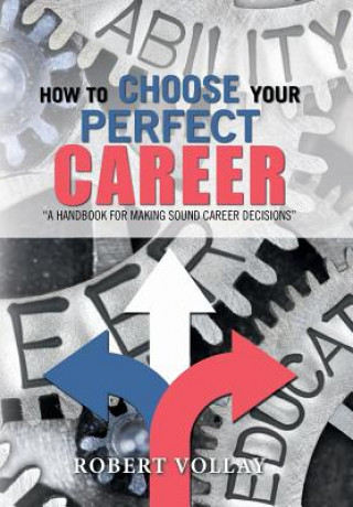 Könyv How to Choose Your Perfect Career ROBERT VOLLAY