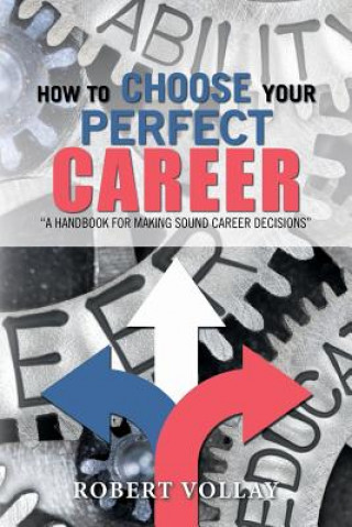 Knjiga How to Choose Your Perfect Career ROBERT VOLLAY