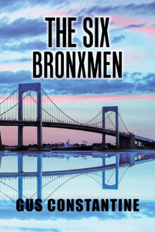 Libro Six Bronxmen GUS CONSTANTINE