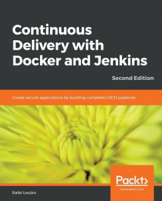 Książka Continuous Delivery with Docker and Jenkins Rafal Leszko