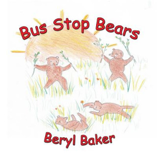 Knjiga Bus Stop Bears BERYL BAKER