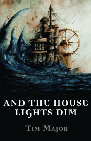 Kniha And The House Lights Dim Tim Major