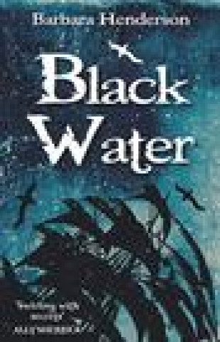 Carte Black Water Barbara Henderson