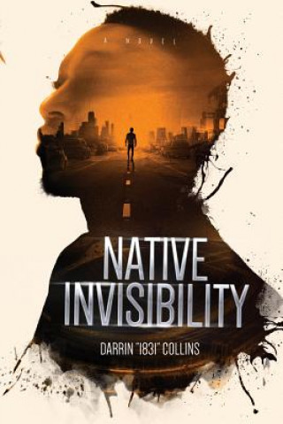 Knjiga Native Invisibility Darrin "" Collins