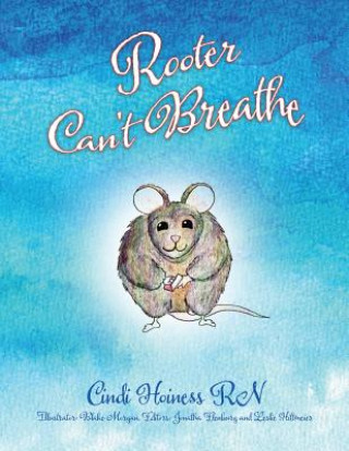 Kniha Rooter Can't Breathe CINDI HOINESS R.N.