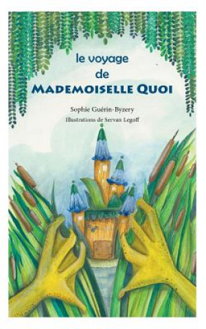 Kniha voyage de Mademoiselle QUOI Sophie Guerin Byzery