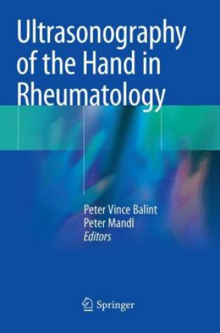 Carte Ultrasonography of the Hand in Rheumatology Peter Vince Balint