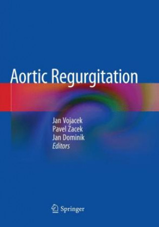 Kniha Aortic Regurgitation Jan Vojacek