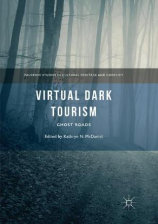 Könyv Virtual Dark Tourism Kathryn N. McDaniel