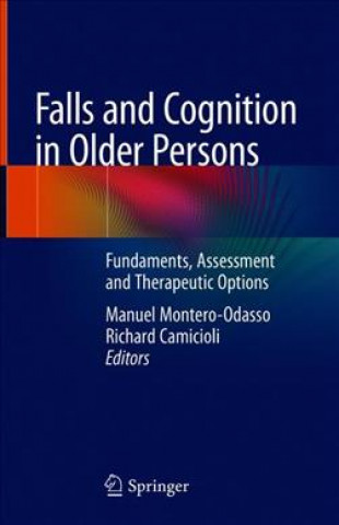 Knjiga Falls and Cognition in Older Persons Manuel Montero-Odasso