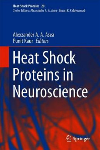 Könyv Heat Shock Proteins in Neuroscience Alexzander A. A. Asea