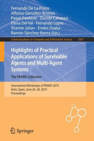 Carte Highlights of Practical Applications of Survivable Agents and Multi-Agent Systems. The PAAMS Collection Davide Calvaresi