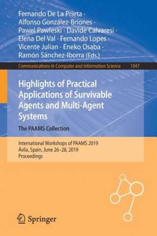 Kniha Highlights of Practical Applications of Survivable Agents and Multi-Agent Systems. The PAAMS Collection Davide Calvaresi