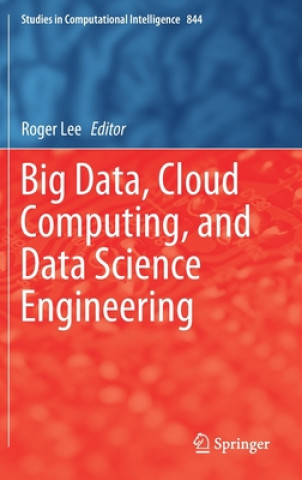 Kniha Big Data, Cloud Computing, and Data Science Engineering Roger Lee