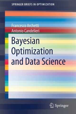 Livro Bayesian Optimization and Data Science Francesco Archetti