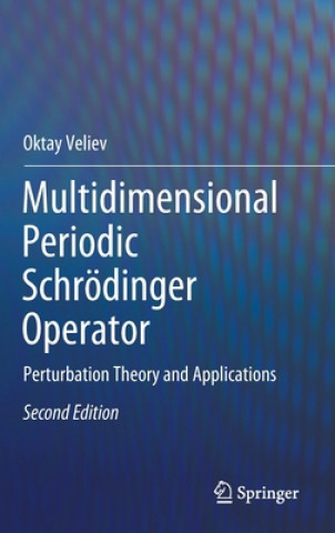 Knjiga Multidimensional Periodic Schroedinger Operator Oktay Veliev