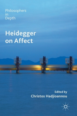 Knjiga Heidegger on Affect Christos Hadjioannou