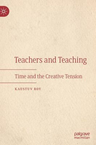 Kniha Teachers and Teaching Kaustuv Roy