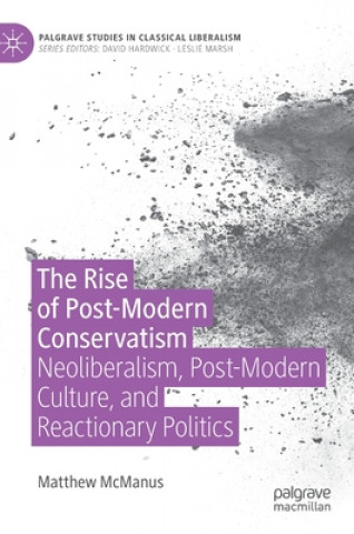 Knjiga Rise of Post-Modern Conservatism Matthew Allan McManus