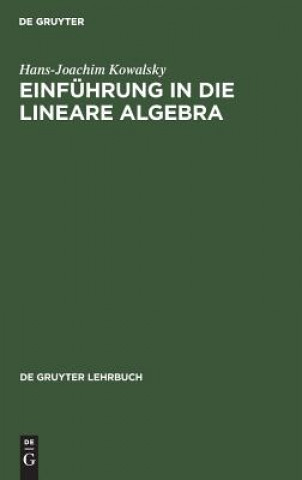Kniha Einfuhrung in die lineare Algebra Hans-Joachim Kowalsky