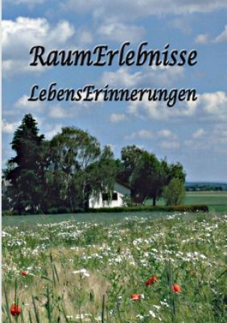 Book RaumErlebnisse - LebensErinnerungen WERNER MARISCHEN