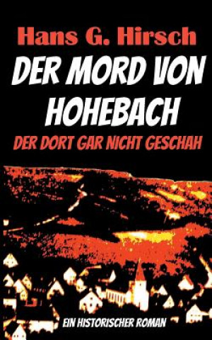 Kniha Mord von Hohebach HANS G. HIRSCH