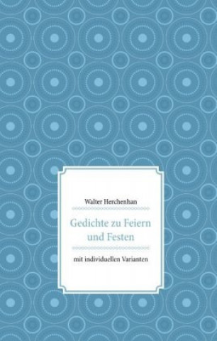 Carte Gedichte zu Feiern und Festen Walter Herchenhan
