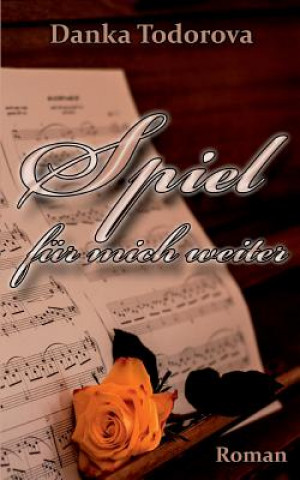 Buch Spiel fur mich weiter Danka Todorova