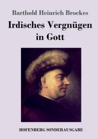 Książka Irdisches Vergnugen in Gott BARTHOLD HE BROCKES