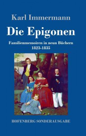 Kniha Die Epigonen KARL IMMERMANN