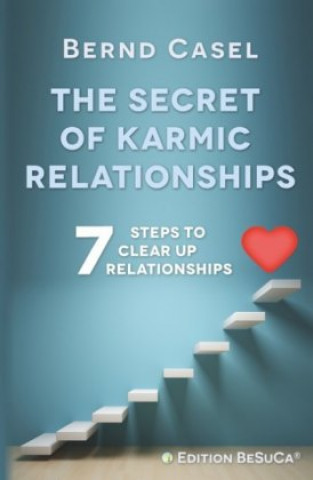 Carte The Secret of Karmic Relationships Bernd Casel