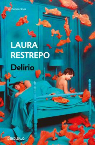 Könyv Delirio / Delirium Laura Restrepo