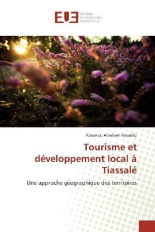 Buch Tourisme et développement local ? Tiassalé Kouakou Abraham Kouadio