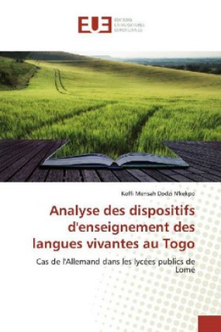 Kniha Analyse des dispositifs d'enseignement des langues vivantes au Togo Koffi Mensah Dodzi N'kekpo