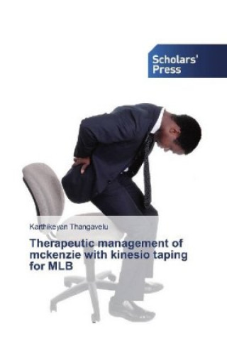 Kniha Therapeutic management of mckenzie with kinesio taping for MLB Karthikeyan Thangavelu