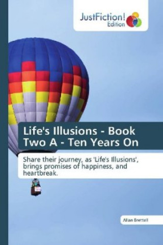 Kniha Life's Illusions - Book Two A - Ten Years On Allan Brettell