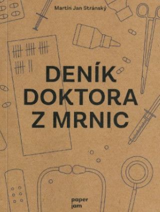 Kniha Deník doktora z Mrnic Martin Jan Stránský