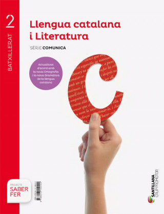 Kniha LLENGUA I LITERATURA CATALÁ 2N.BATXILLERAT. COMUNICA. SABER FER AMB TU 2019 