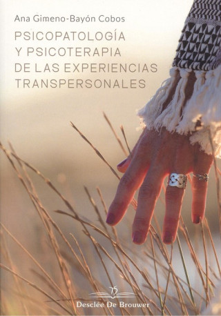 Buch PSICOPATOLOGÍA Y PSICOTERAPIA DE LAS EXPERIENCIAS TRANSPERSONALES ANA GIMENO-BAYON COBOS