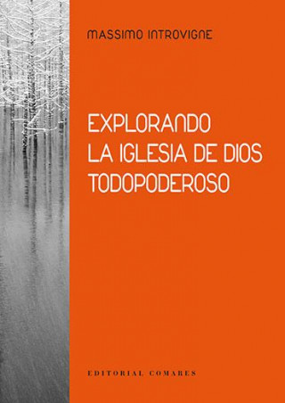 Kniha EXPLORANDO LA IGLESIA DE DIOS TODOPODEROSO MASSIMO INTROVIGNE
